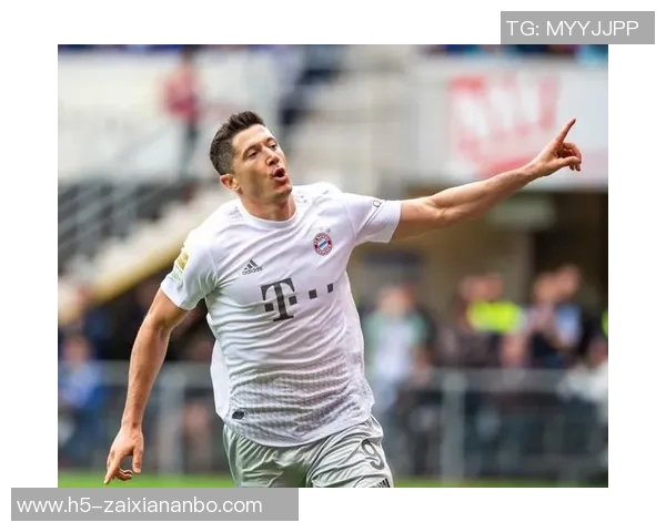 莱万状态火热欧冠赛场狂轰12球金靴争夺战再添强劲竞争者